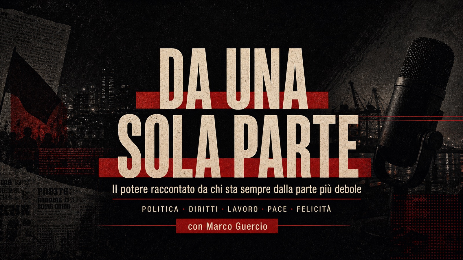 Da Una Sola Parte, il potere raccontato da chi sta sempre dalla parte più debole